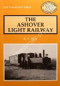 The Ashover Light Railway  by PLANT, K.P. 